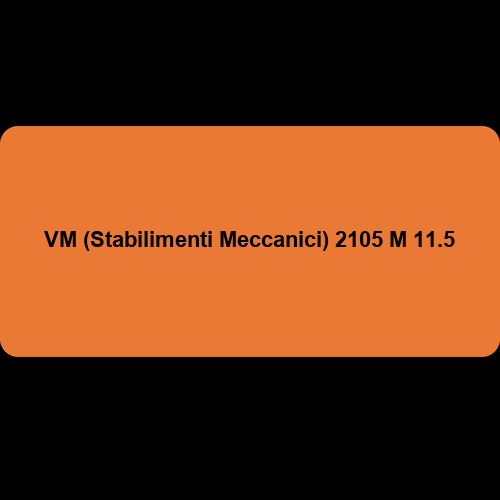 VM (Stabilimenti Meccanici) 2105 M 11.5